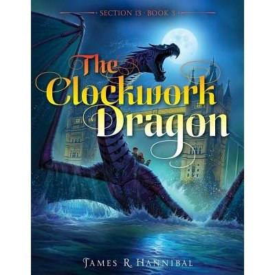 The Clockwork Dragon Hannibal James R.Paperback