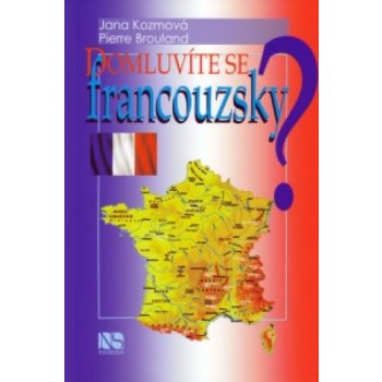 Domluvíte se francouzsky? - Pierre Brouland, Jana Kozmová