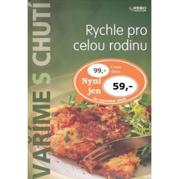 Vaříme s chutí - Rychle pro celou rodinu