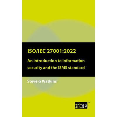 Iso/Iec 27001:2022: An Introduction to Information Security and the Isms Standard Watkins StevenPaperback – Hledejceny.cz