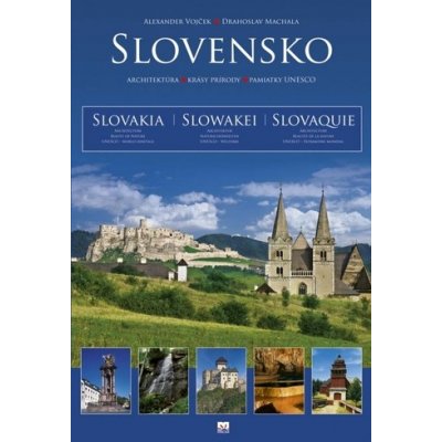 Slovensko- architektúra - krásy prírody - pamiatky UNESCO Alexander Vojček, Dra
