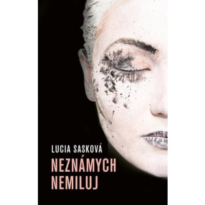 Neznámych nemiluj – Hledejceny.cz