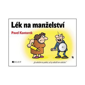 Lék na manželství P. Kantorek - Pavel Kantorek