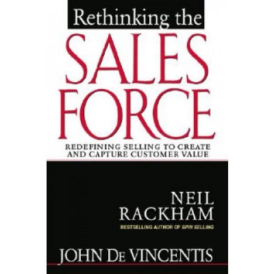 Rethinking the Sales Force - N. Rackham Redefining