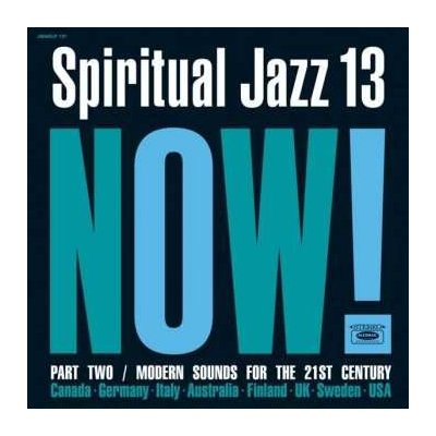 Various - Spiritual Jazz 13 - NowPart Two Modern Sounds For The 21st Century LP – Hledejceny.cz