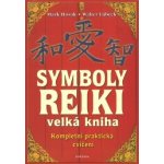 Symboly reiki - Walter Lübeck, Mark Hosak – Hledejceny.cz