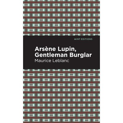 Arsene Lupin: The Gentleman Burglar LeBlanc MauricePaperback – Zbozi.Blesk.cz