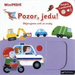 MiniPEDIE Pozor, jedu! Objevujeme svět se zvuky - Nathalie Choux – Hledejceny.cz