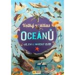 Velký atlas oceánů - Objevuj mořský svět – Zboží Mobilmania