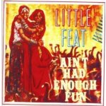 Ain't Had Enough Fun - Little Feat CD – Hledejceny.cz