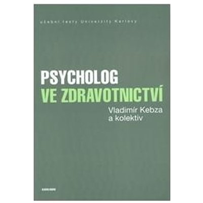 Psycholog ve zdravotnictví 2., upravené vydání – Zbozi.Blesk.cz