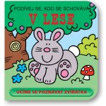 V lese - Podívej se, kdo se schovává (kolektiv) – Hledejceny.cz