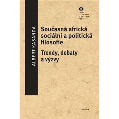 Současná africká sociální a politická filosofie – Zbozi.Blesk.cz