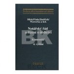 Notářský řád a řízení o dědictví - komentář - Bílek, Fiala, Jindřich, Wawerka a kol. – Hledejceny.cz