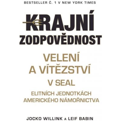 Krajní zodpovědnost - Jocko Willink, Leif Babin – Hledejceny.cz