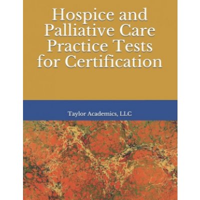 Hospice & Palliative Care Practice Tests for Certification – Hledejceny.cz