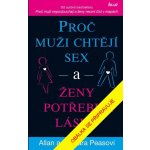 Proč muži chtějí sex a ženy potřebují lásku - Barbara Pease – Hledejceny.cz