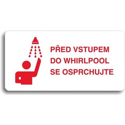 Accept Piktogram "PŘED VSTUPEM DO WHIRLPOOL SE OSPRCHUJTE" (160 × 80 mm) (bílá tabulka - barevný tis – Zbozi.Blesk.cz