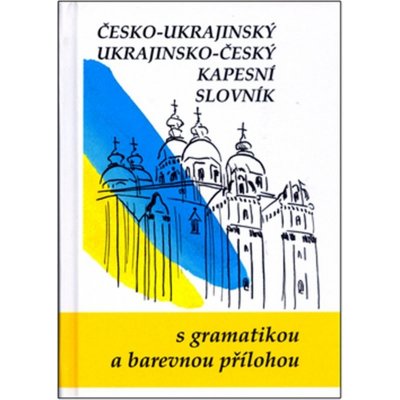 Česko-ukrajinský, ukrajinsko-český kapesní slovník - Jaroslav Ornst a kolektiv – Zboží Mobilmania