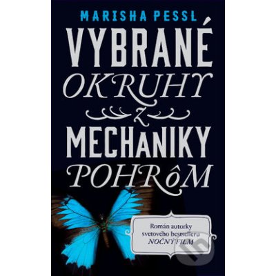 Vybrané okruhy z mechaniky pohrôm - Marisha Pessl – Hledejceny.cz