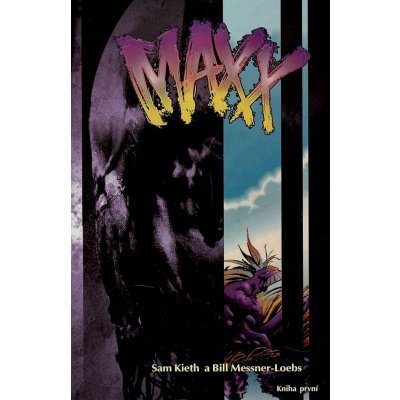 Maxx 01 - kniha první Kieth, Messner-Loebs – Zboží Mobilmania