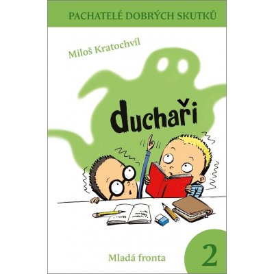 Duchaři - Pachatelé dobrých skutků 2 - Miloš Kratochvíl