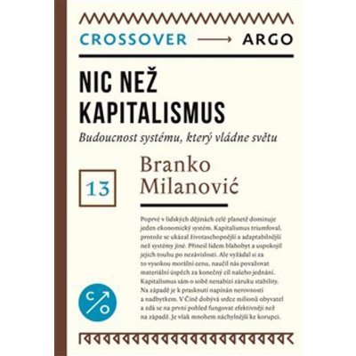 Nic než kapitalismus - Branko Milanovič