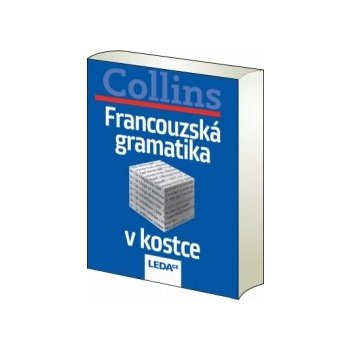 Francouzská gramatika v kostce - Collins Roger