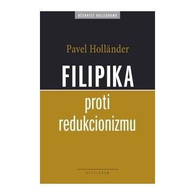 Filipika proti redukcionizmu - Pavel Holländer