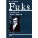 Ladislav Fuks - Tvář a maska - Aleš Kovalčík