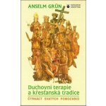 Duchovní terapie a křesťanská tradice. Čtrnáct svatých pomocníků - Grün Anselm – Hledejceny.cz