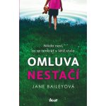 Omluva nestačí - Jane Baileyová – Hledejceny.cz