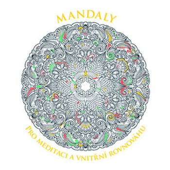 Mandaly pro meditaci a vnitřní rovnováhu