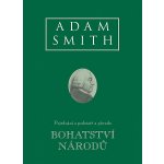 Bohatství národů Pojednání o podstatě a původu bohatství národů – Hledejceny.cz