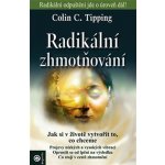 Radikální zhmotnění - Colin Tipping – Hledejceny.cz