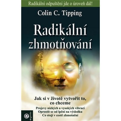 Radikální zhmotnění - Colin Tipping – Hledejceny.cz
