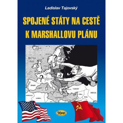 Tajovský Ladislav: Spojené státy na cestě k Marshallovu plánu Kniha