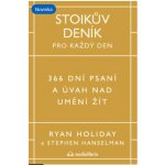 Stoikův deník pro každý den - 366 dní psaní a úvah nad uměním žít – Hledejceny.cz
