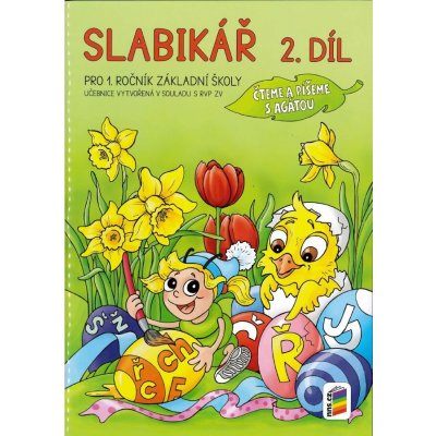 Slabikář pro 1. ročník ZŠ 2. díl - Čteme a píšeme s Agátou – Hledejceny.cz