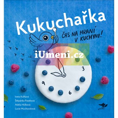 Kukuchařka | Iveta Kulhavá, Štěpánka Paseková, Adéla Hůlková, Lucie Muchovičová