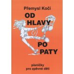 OD HLAVY PO PATY 15 písniček pro zpěvné děti – Sleviste.cz