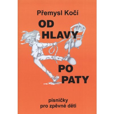 OD HLAVY PO PATY 15 písniček pro zpěvné děti – Sleviste.cz