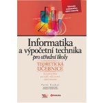 Informatika a výpočetní technika pro SŠ - teoretická učebnice Roubal Pavel – Hledejceny.cz