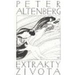 Extrakty života - Altenberg Peter – Hledejceny.cz