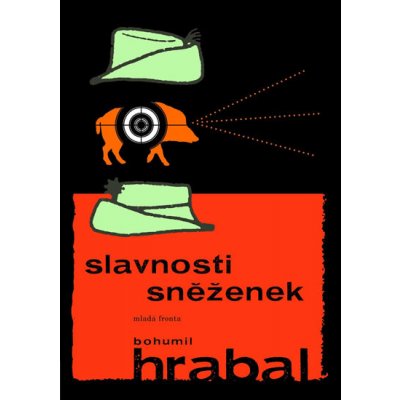 Slavnosti sněženek - Bohumil Hrabal – Hledejceny.cz