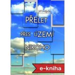 Přelet přes území nikoho – Hledejceny.cz