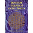 Prastaré tajemství květu života - sv. 2 - Drunvalo Melchizedek