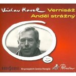 Vernisáž, Anděl strážný - Václav Havel, Jan Hartl, Helena Friedrichová, Tomáš T÷pfer – Zboží Dáma