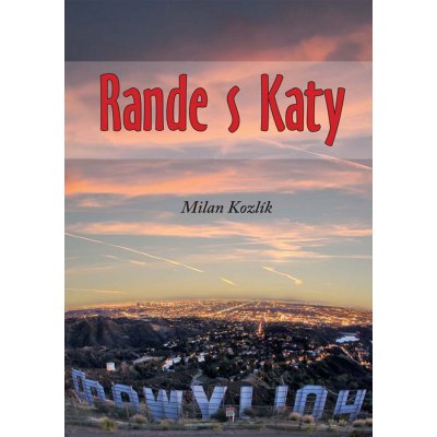 Rande s Katy - Kozlík Milan – Hledejceny.cz