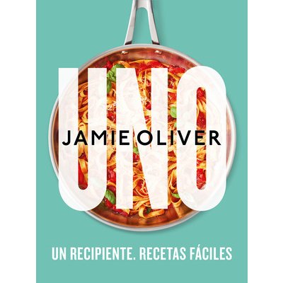 Uno. Un Recipiente. Recetas Fciles / One: Simple One-Pan Wonders Oliver JamiePevná vazba